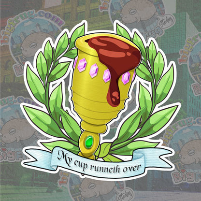My Cup Runneth Over