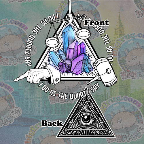 I DO AS THE QUARTZ SAY. Double-Sided Tee